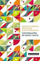Desenvolvimento, inovacao e sustentabilidade