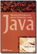 Desenvolvimento Para Internet Com Java - CIENCIA MODERNA