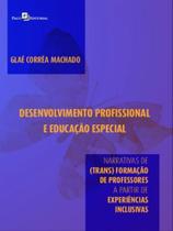 Desenvolvimento profissional e educação especial - PACO EDITORIAL Desenvolvimento profissional e educação especial - PACO EDITORIAL