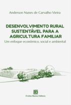 Desenvolvimento Rural Sustentável Para A Agricultura Familiar