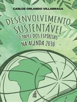 Desenvolvimento Sustentável: o Papel dos Espíritas na Agenda 2030 - Feb C