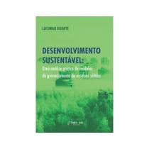 Desenvolvimento Sustentável: Uma Análise Prática de Modelos de Gerenciamento de Resíduos Sólidos