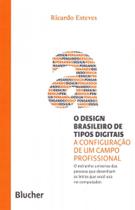 Design Brasileiro De Tipos Digitais, O A Configuracao De Um Campo Profissional