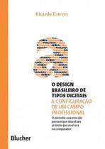 Design Brasileiro de Tipos Digitais, o - Col. Pensando o Design