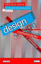 Design, Comunicação e Semiótica: Estudo e Pesquisa das Relações Transversais Design, Comunicação e Semiótica: Estudo e Pesquisa das Relações Transversais