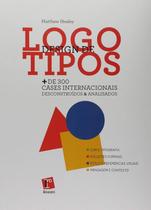 Design de Logotipos: Mais de 300 Cases Internacionais Desconstruidos e Anal Design de Logotipos: Mais de 300 Cases Internacionais Desconstruidos e Anal