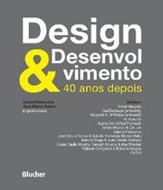 Design e desenvolvimento: 40 anos depois - BLUCHER