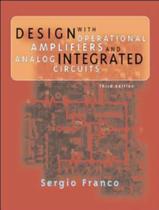 Design With Operational Amplifiers And Analog Integrated Circuits - MCGRAW HILL PROFESSIONAL