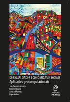 Desigualdades econômicas e sociais: aplicações geocomputacionais - PUC-MINAS