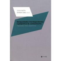 Desigualdades interdependentes e geopolítica do conhecimento: negociações, fluxos, assimetrias - 7 LETRAS