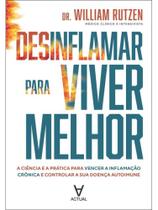 Desinflamar para viver melhor Desinflamar para viver melhor