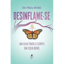 Desinflame-se: Um guia para o corpo em equilíbrio - Auster