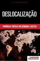 Deslocalizaçao - tendencias criticas em economia e gestao - colecçao harvard - ACTUAL EDITORA