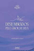 Deslumbrados pelo amor de Deus Deslumbrados pelo amor de Deus