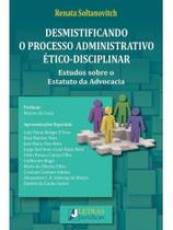 Desmistifiando o processo administativo ético-disciplinar - 2024 Desmistifiando o processo administativo ético-disciplinar - 2024