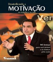 Desmistificando a Motivacao No Trabalho e Na Vida Sortido