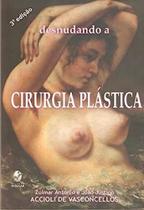 Desnudando a Cirurgia Plástica Desnudando a Cirurgia Plástica