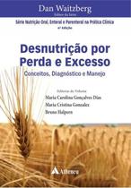 Desnutricao por perda e excesso: conceitos, diagnostico e manejo