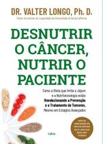 Desnutrir o Câncer, Nutrir o Paciente