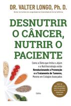 Desnutrir o Câncer, Nutrir o Paciente Sortido