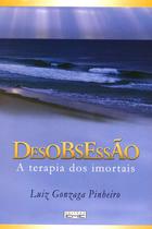 Desobsessão: A Terapia dos Imortais - Eme