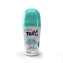 Desodorante Trá Lá Lá Sem Perfume 65ml - Phisalia