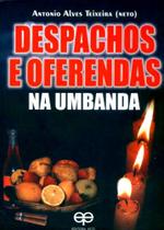 Despachos e Oferendas na Umbanda