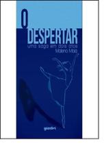 Desperta, O: Uma Saga em Dois Atos - GIOSTRI Desperta, O: Uma Saga em Dois Atos - GIOSTRI