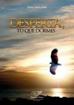 Desperta - Tu Que Dormes - CANÇÃO NOVA Desperta - Tu Que Dormes - CANÇÃO NOVA
