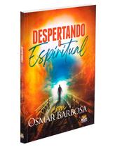 Despertando o Espiritual com Osmar Barbosa (Capa Dura) - BOOK ESPIRITA