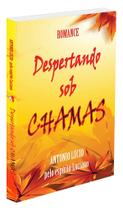 Despertando Sob Chamas - Romance CEAC
