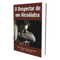 Despertar de um Alcoólatra (O) - LEEPP