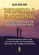 Despertar emocional: a chave para tudo em sua vida esta em voce! - MADRAS