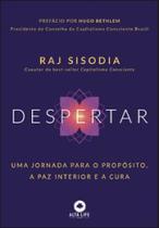 Despertar: uma jornada para o propósito, a paz interior e a cura