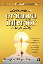 Desperte a Criança Interior e Seja Feliz