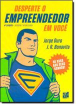 Desperte o empreendedor em voce Desperte o empreendedor em voce