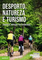 Desporto, Natureza e Turismo: Tendências, Inovação e Sustentabilidade