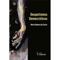 Despotismos democraticos - LIBER ARS Despotismos democraticos - LIBER ARS