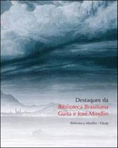 Destaques da biblioteca brasiliana guita e jose mindlin - EDUSP ** Destaques da biblioteca brasiliana guita e jose mindlin - EDUSP **