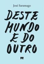 Deste mundo e do outro Deste mundo e do outro