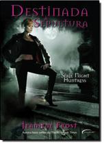 Destinada À Sepultura - Vol.4 - Série Night Huntress