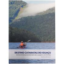 Destino cataratas do iguacu - aut paranaense - AUTORES PARANAENSES