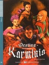 Destino Karminia - Teen Eli Readers Spanish B1 - Downloadable Multimedia - EUROPEAN LANGUAGE INSTITUTE Destino Karminia - Teen Eli Readers Spanish B1 - Downloadable Multimedia - EUROPEAN LANGUAGE INSTITUTE