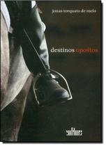 Destinos Opostos - DE CULTURA