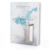 Destravando Os Céus - Kevin Dedmon