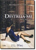 Destrua-me - Vol.1 - Série Wrecked - CHARME Destrua-me - Vol.1 - Série Wrecked - CHARME