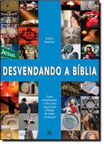 Desvendando a Bíblia Desvendando a Bíblia