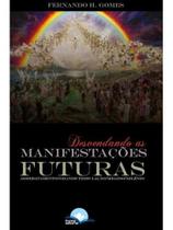 Desvendando as manifestações futuras