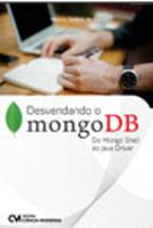 Desvendando o mongodb - do mongo shell and java driver