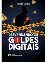 Desvendando os golpes digitais Desvendando os golpes digitais